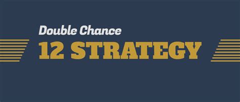 Double Chance 12 strategy in sports betting .